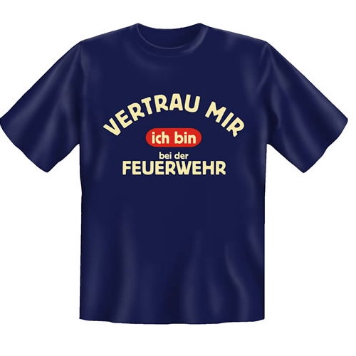 T-Shirt “Vertrau mir...”